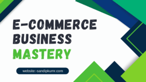 Home e commerce business mastery