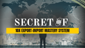 secret of 10x export–import mastery system